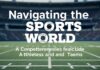 Navigating the Sports World: A Comprehensive Guide for Athletes and Enthusiasts Navigating the Sports World: A Comprehensive Guide for Athletes and Fans