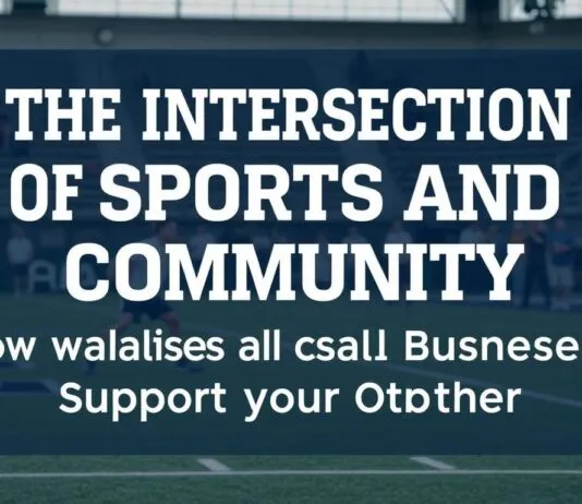 The Intersection of Sports and Community: How Athletes and Local Businesses Boost Each Other The Intersection of Sports and Community: How Athletes and Local Businesses Support Each Other