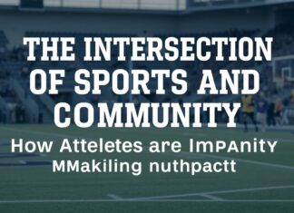 The Intersection of Sports and Community: How Athletes are Making a Difference The Intersection of Sports and Community: How Athletes are Making an Impact
