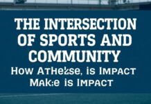 The Intersection of Sports and Community: How Athletes Make a Difference The Intersection of Sports and Community: How Athletes Make an Impact