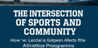 The Intersection of Sports and Community: How Local Governance Impacts Athletic Programs The Intersection of Sports and Community: How Local Governance Affects Athletic Programs