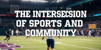 The Intersection of Sports and Community: How Local Events Fuel Athletic Passion The Intersection of Sports and Community: How Local Events Ignite Athletic Passion