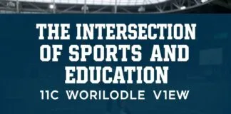 The Intersection of Sports and Education: A Global Perspective The Intersection of Sports and Education: A Worldwide View