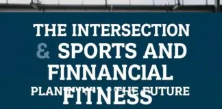 The Intersection of Sports and Financial Fitness: Planning for the Future The Intersection of Sports and Financial Fitness: Planning for the Future