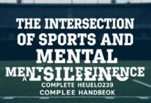 The Intersection of Sports and Mental Resilience: A Comprehensive Guide The Intersection of Sports and Mental Resilience: A Complete Handbook