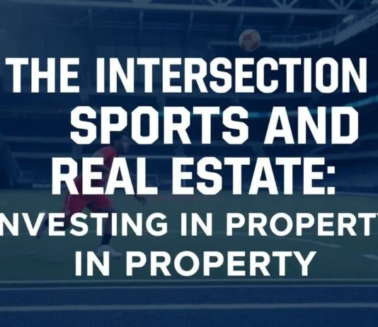 The Intersection of Sports and Real Estate: How Athletes are Investing in Property The Intersection of Sports and Real Estate: How Athletes are Investing in Property