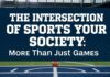 The Intersection of Sports and Society: More Than Just Games The Intersection of Sports and Society: More Than Just Games