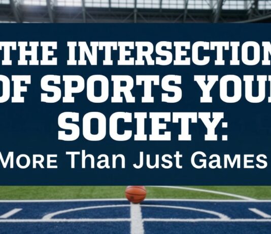 The Intersection of Sports and Society: More Than Just Games The Intersection of Sports and Society: More Than Just Games