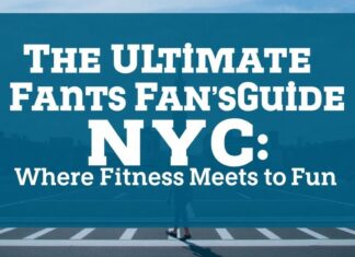 The Ultimate Sports Enthusiast’s Guide to NYC: Where Fitness Meets Fun The Ultimate Sports Fan's Guide to NYC: Where Fitness Meets Fun