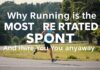 Why Running Is the Most Overrated Sport (And Why I Love It Anyway) Why Running Is the Most Overrated Sport (And Why I Love It Anyway)