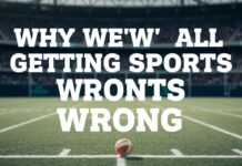 Why We’re All Getting Sports Wrong Why We're All Getting Sports Wrong
