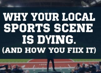 Why Your Local Sports Scene Is Dying (And How to Fix It) Why Your Local Sports Scene Is Dying (And How to Fix It)